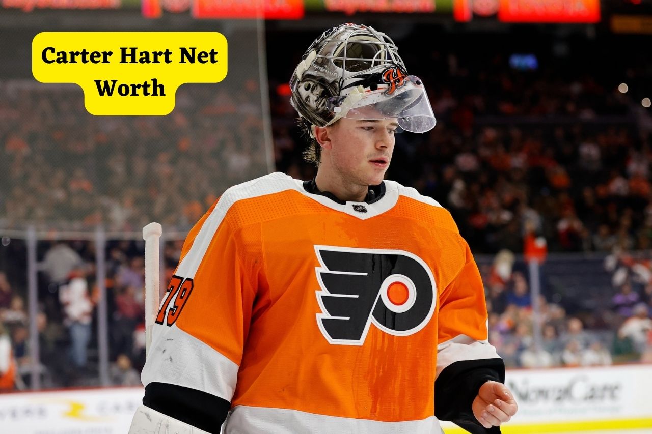 Carter Hart Net Worth 2024: Age, GF, Height and Contract