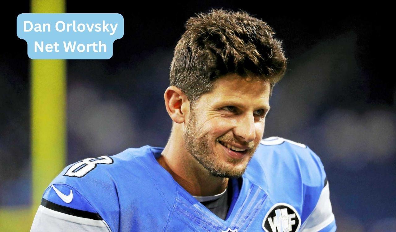 Dan Orlovsky Net Worth 2024: Contract, Salary, Height & Age