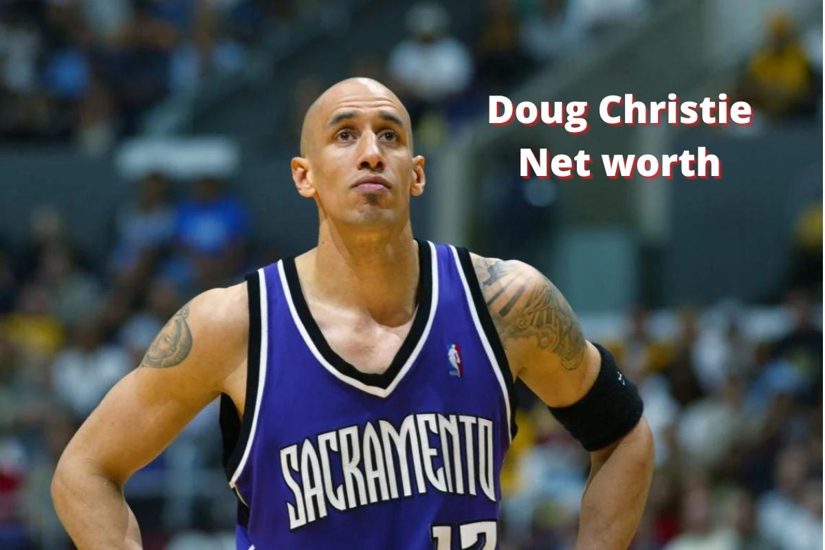 Doug Christie Net Worth 2024: Earnings, Height, Age & Salary