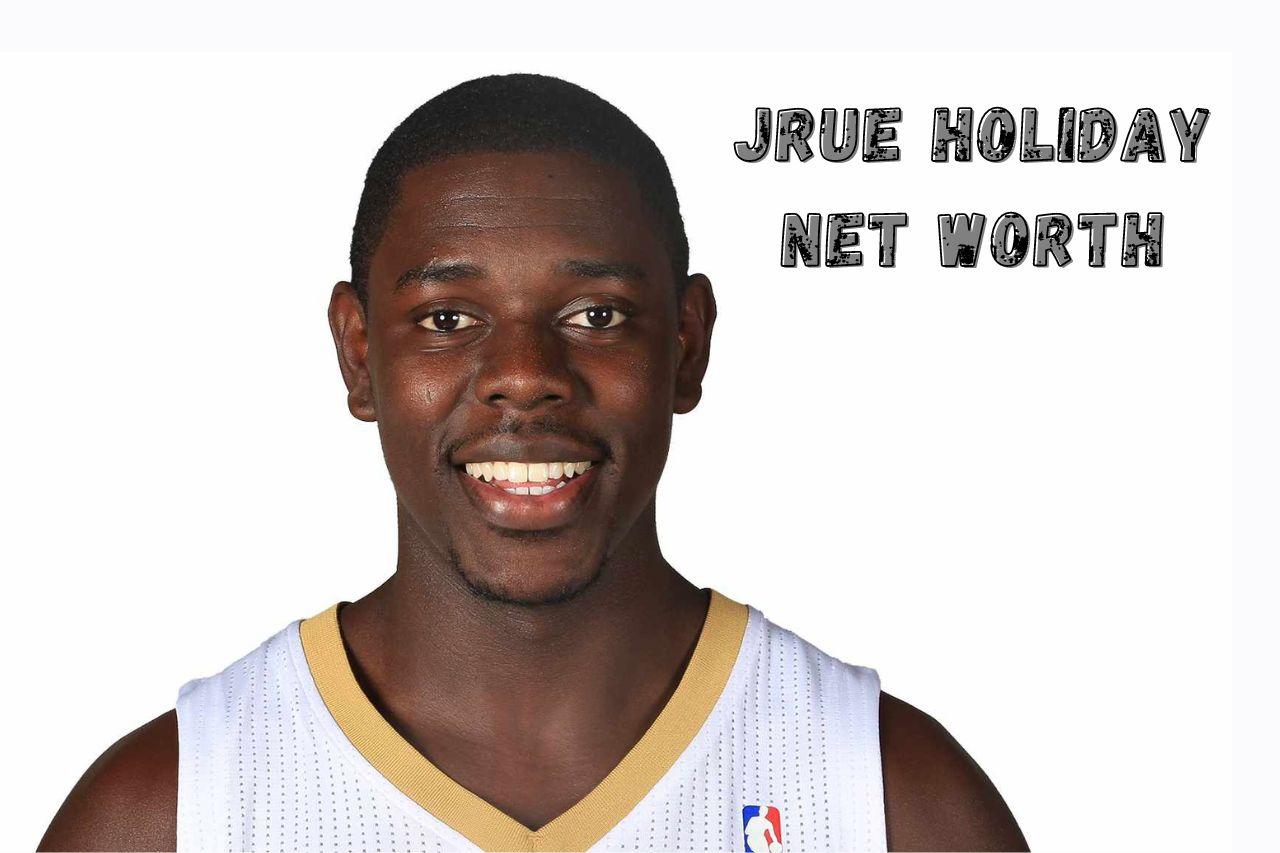 Jrue Holiday Net Worth 2024: Income, Salary, Age, Home & GF