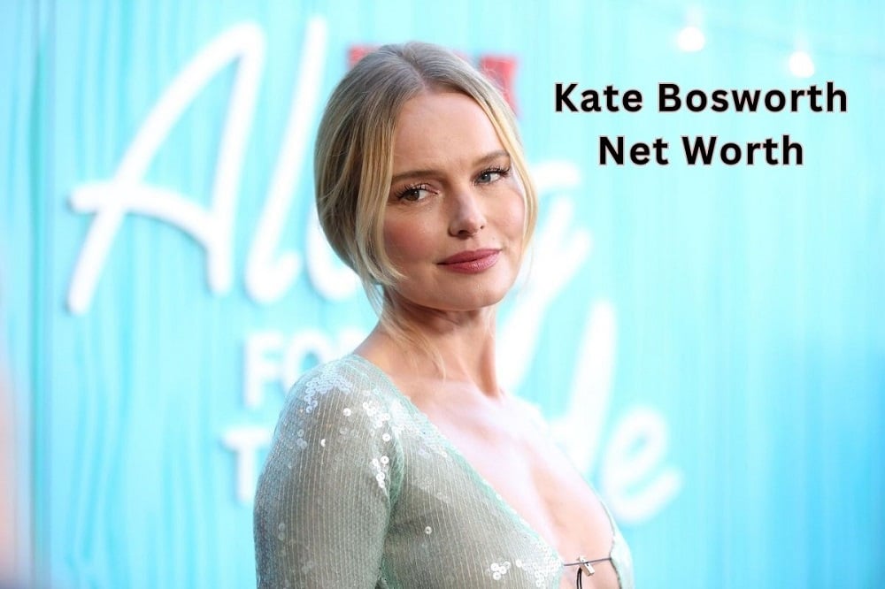 Kate Bosworth Net Worth 2024: Age, Income, Car, Age & Bf