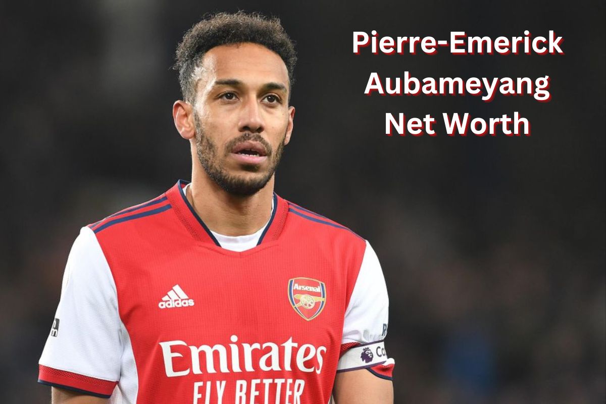 Pierre Emerick Aubameyang Net Worth 2024: Age, Salary & Wife