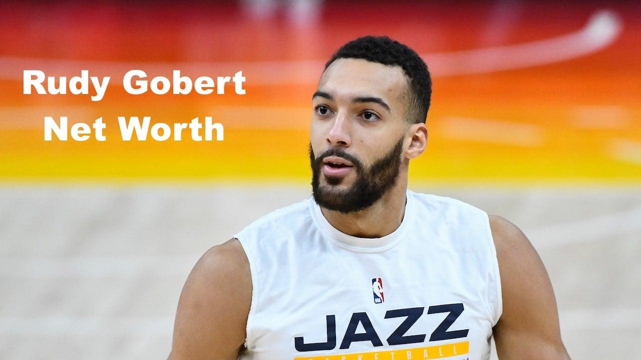 Rudy Gobert Net Worth 2024: Salary, Age, Wife, Assets & Home