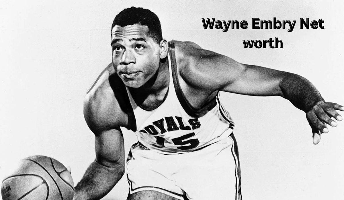 Wayne Embry Net Worth 2024: Earnings, Salary, Cars, GF & Age